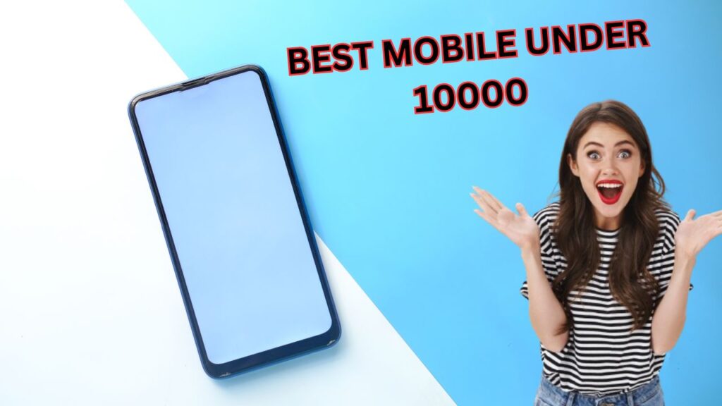 Best mobile under 10000 1